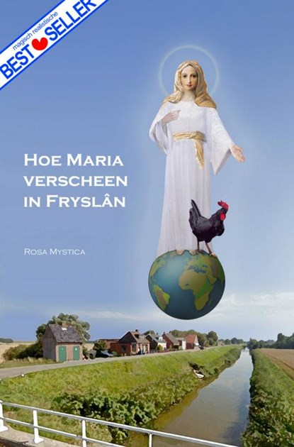 Hoe Maria verscheen in Fryslan, Rosa Mystica - Paperback - 9789402111446