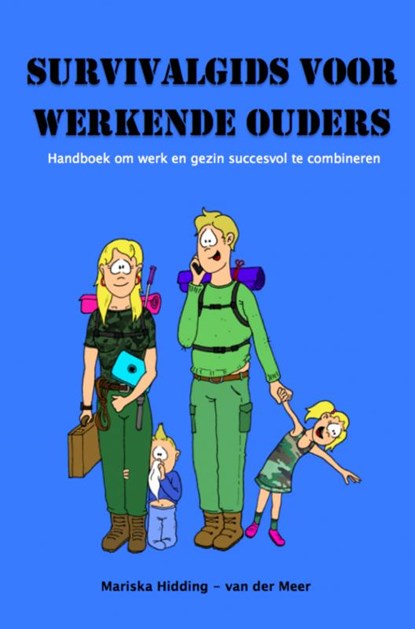 Survivalgids voor werkende ouders, Mariska Hidding- van der Meer - Paperback - 9789402111897