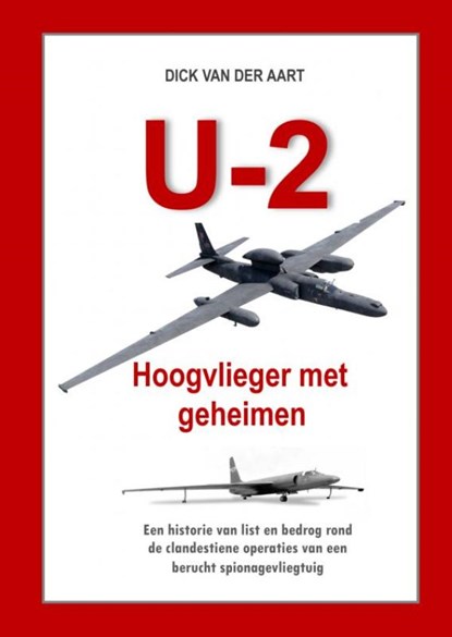U-2 Hoogvlieger met geheimen, Dick Van der Aart - Paperback - 9789402113396