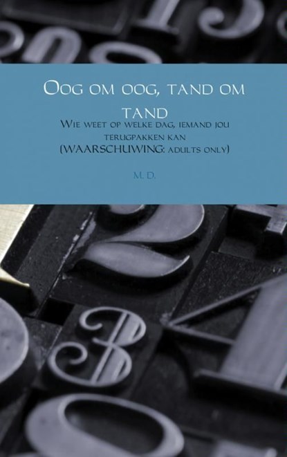 Oog om oog, tand om tand, M.D. - Ebook - 9789402113808
