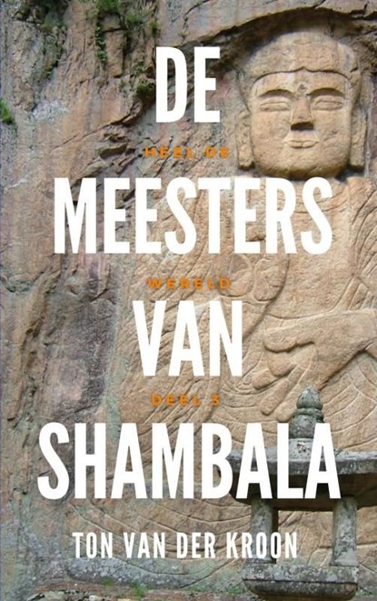 De Meesters van Shambhala, Ton van der Kroon - Ebook - 9789402113877
