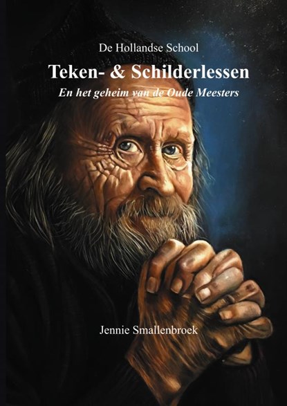 De Hollandse school - Teken- & Schilderlessen, Jennie Smallenbroek - Ebook - 9789402114218