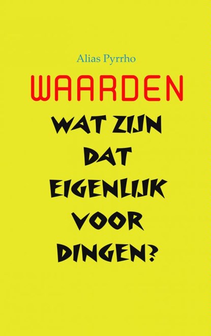 Waarden, Alias Pyrrho - Paperback - 9789402114232