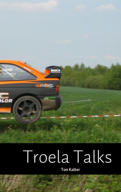 Troela Talks, Ton Kalter - Paperback - 9789402114348