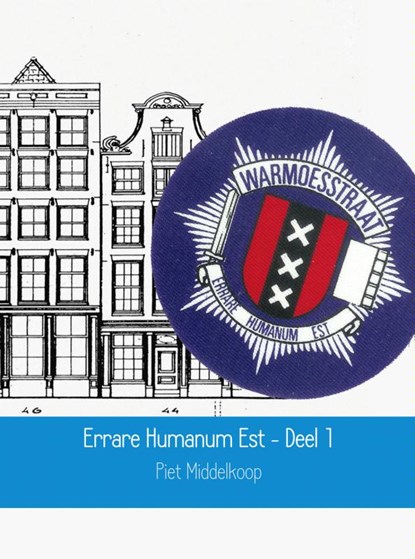 Errare Humanum Est 1 Bureau Warmoesstraat, De Levende Legende, Piet Middelkoop - Paperback - 9789402115512