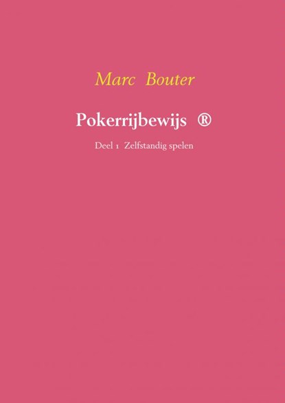 Pokerrijbewijs ®, Marc Bouter - Paperback - 9789402116014