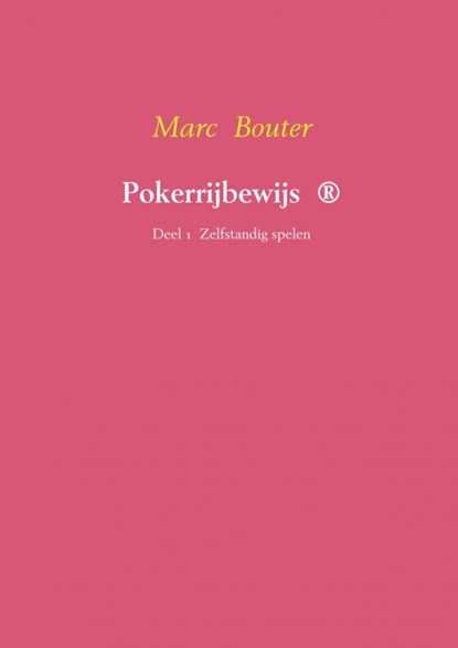 Pokerrijbewijs ®, Marc Bouter - Paperback - 9789402116014