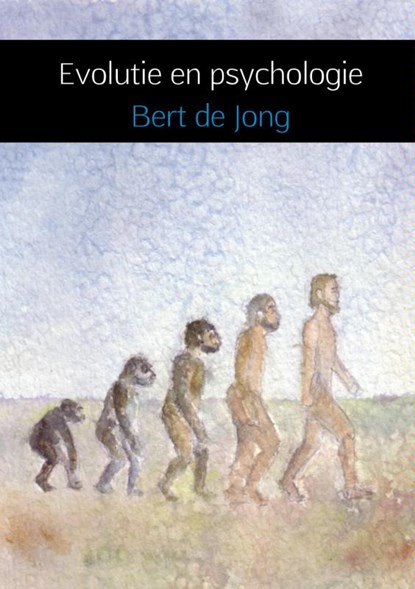 Evolutie en psychologie, Bert de Jong - Paperback - 9789402117868