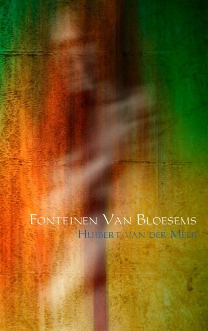 Fonteinen Van Bloesems, Huibert van der Meer - Paperback - 9789402118193