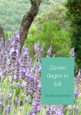 Zeven dagen in juli - Dienke Cazemier - 9789402118537