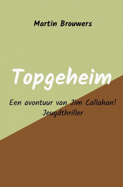 Topgeheim, Martin Brouwers - Gebonden - 9789402118568