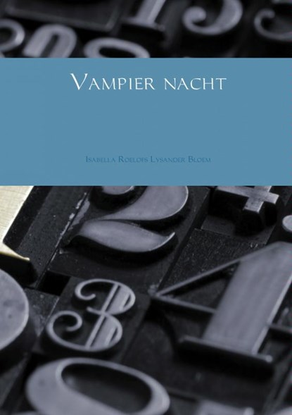 Vampier nacht, Lysander Bloem ; Isabella Roelofs - Paperback - 9789402119374