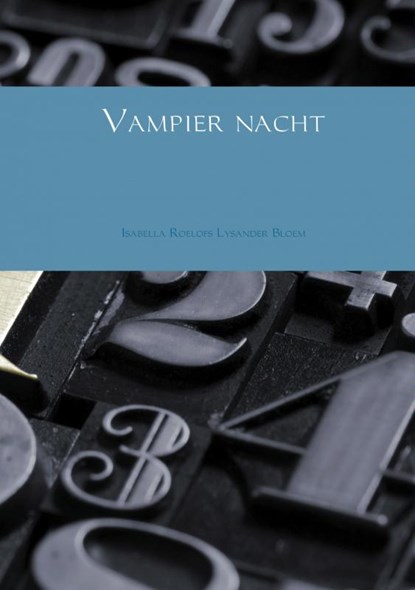 Vampier nacht, Isabella Roelofs Lysander Bloem - Gebonden - 9789402119381