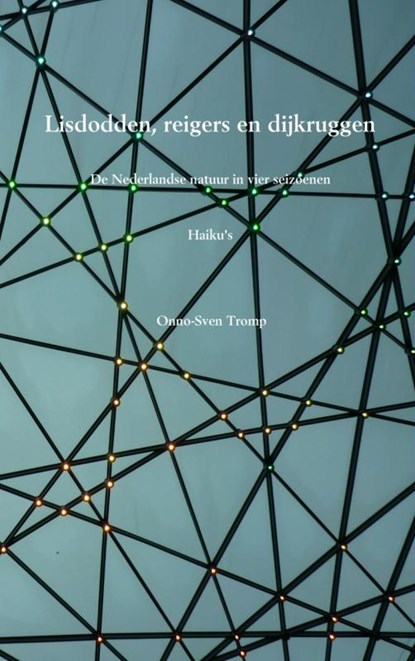 Lisdodden, reigers en dijkruggen, Onno-Sven Tromp - Paperback - 9789402119701