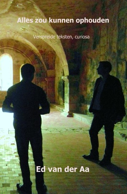 Alles zou kunnen ophouden, Ed van der Aa - Paperback - 9789402119824