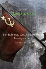 Een beknopte geschiedenis van de twintigste eeuw - Marcel Kramer - 9789402119909