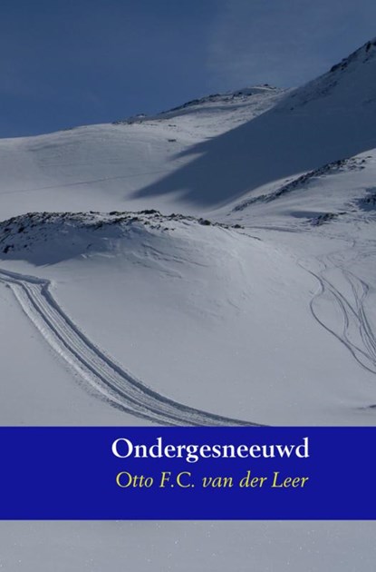 Ondergesneeuwd, Otto F.C. van der Leer - Paperback - 9789402120905