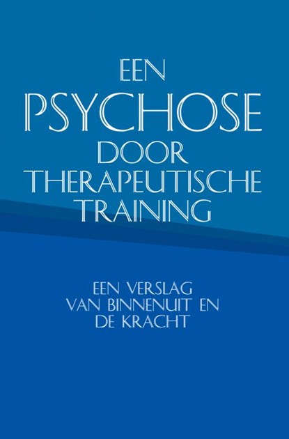 Een psychose door therapeutische training, Carlos Monteiro - Paperback - 9789402121070