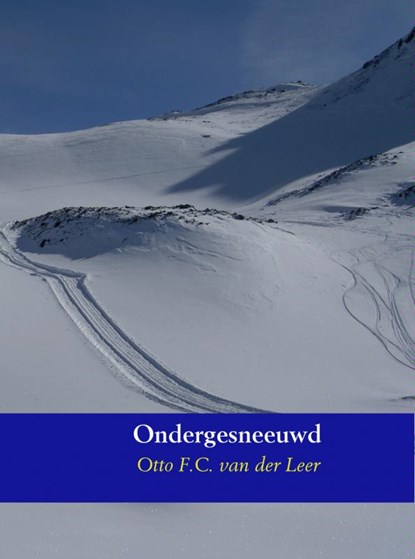 Ondergesneeuwd, Otto F.C. van der Leer - Ebook EPUB - 9789402121100