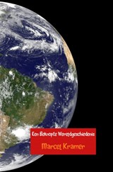 Een beknopte wereldgeschiedenis - Marcel Kramer - 9789402121773