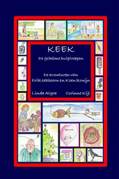 K.E.E.K - De geheime hulptroepen, Linda Algra - Gebonden - 9789402121797