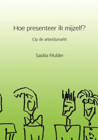 Hoe presenteer ik mijzelf?, Saskia Mulder - Paperback - 9789402121810