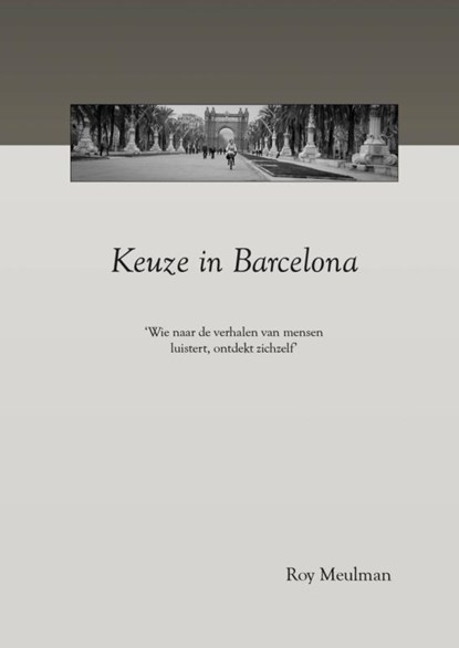 Keuze in Barcelona, Roy Meulman - Paperback - 9789402122701