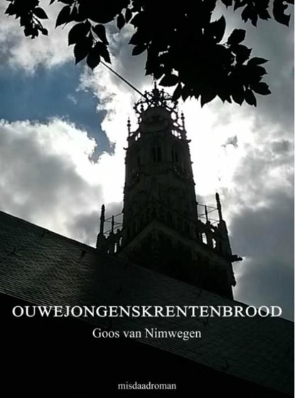 Ouwejongenskrentenbrood, Goos van Nimwegen - Ebook - 9789402124170