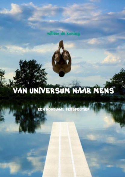 Van universum naar mens, Willem de Koning - Paperback - 9789402125825