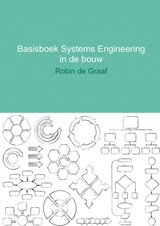 Basisboek systems engineering in de bouw - Robin de Graaf - 9789402125924