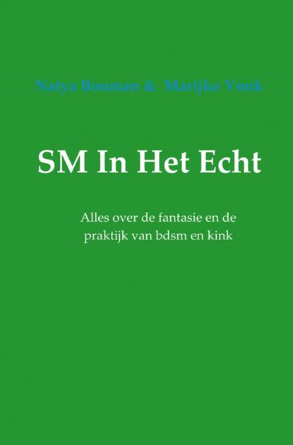 SM in het echt, Marijke Vonk ; Natya Bouman - Paperback - 9789402126167