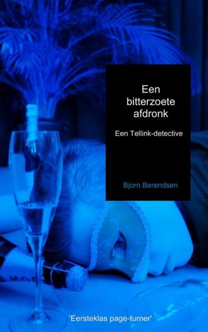 Een bitterzoete afdronk, Bjorn Berendsen - Paperback - 9789402126426