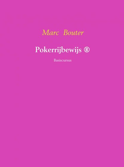 Pokerrijbewijs, Marc Bouter - Paperback - 9789402126617