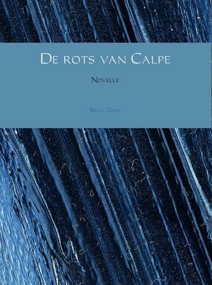 De rots van Calpe, Bram Zoon - Ebook EPUB - 9789402126716