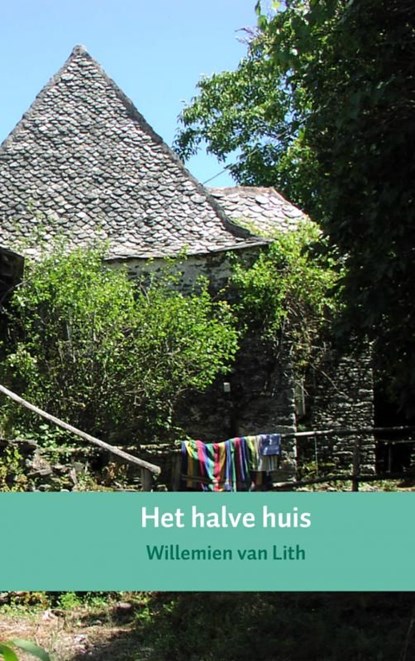Het halve huis, Willemien van Lith - Ebook - 9789402126990