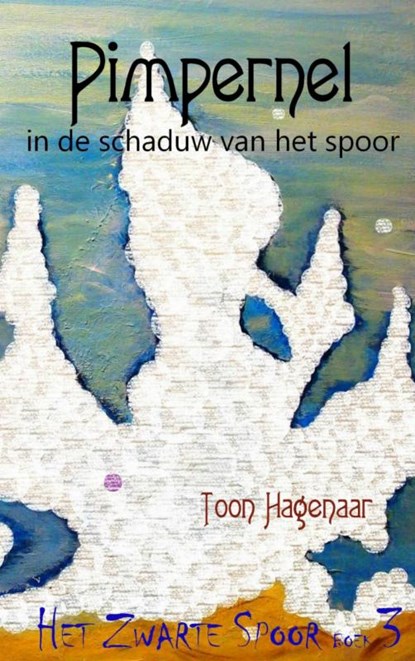 Pimpernel in de schaduw van het spoor, Toon Hagenaar - Paperback - 9789402127485