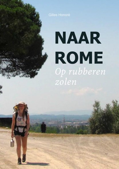 Naar Rome, Gilles Honoré - Paperback - 9789402129472