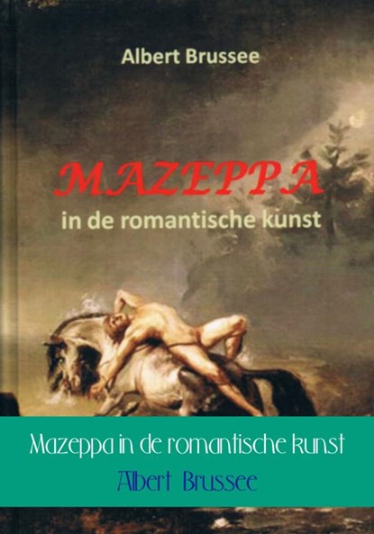Mazeppa in de romantische kunst, Albert Brussee - Ebook - 9789402129595