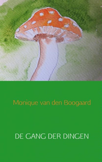 De gang der dingen, Monique van den Boogaard - Paperback - 9789402129779