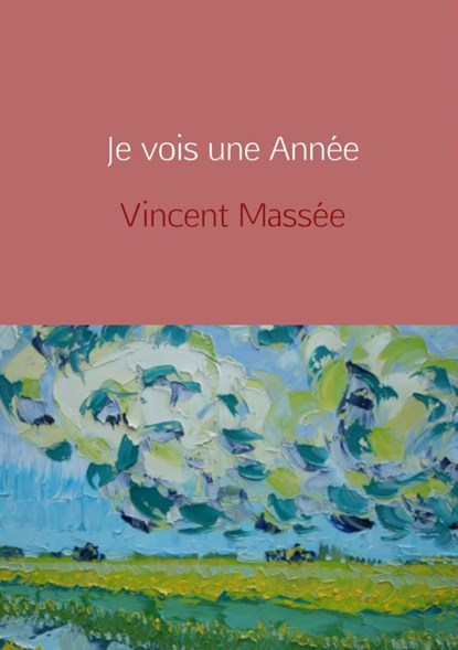 Je vois une année, Vincent Massée - Paperback - 9789402130195