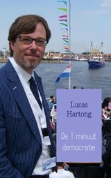 De 1 minuut democratie - Lucas Hartong - 9789402130430