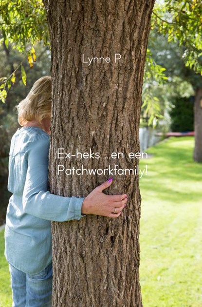Ex-heks ...en een Patchworkfamily!, Lynne P. - Paperback - 9789402130980