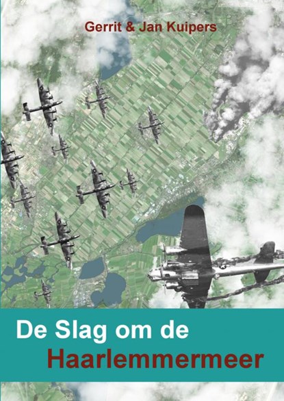 De Slag om de Haarlemmermeer, Gerrit Kuipers ; Jan Kuipers - Paperback - 9789402132069