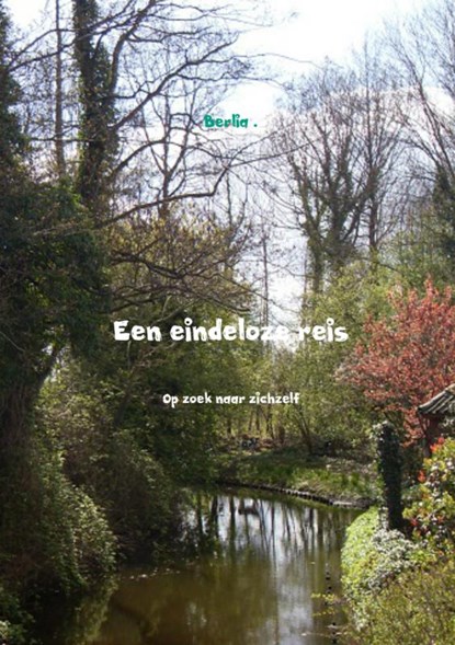 Een eindeloze reis, Berlia - Paperback - 9789402132540