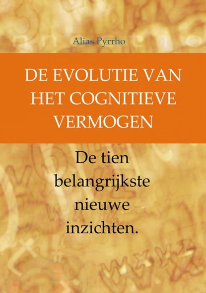 De evolutie van het cognitieve vermogen, Alias Pyrrho - Paperback - 9789402133042