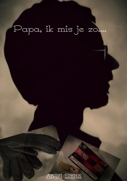 Papa, ik mis je zo...., Angel Smith - Paperback - 9789402133370