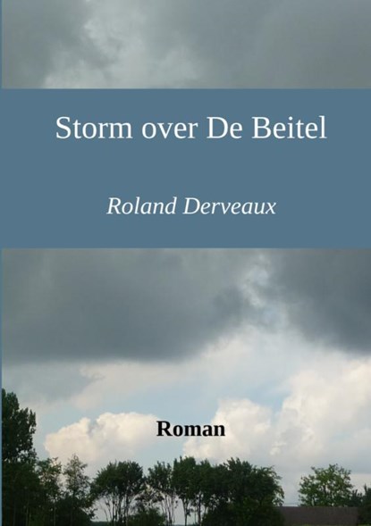Storm over De Beitel, Roland Derveaux - Paperback - 9789402134346