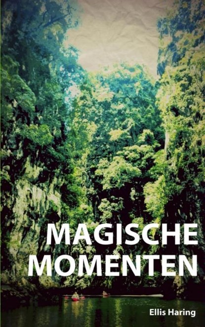 Magische momenten, Ellis Haring - Ebook - 9789402135671