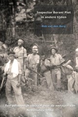 Inspector Berani Piet in andere tijden - Rob van den Berg - 9789402136265
