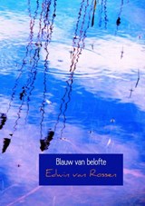 Blauw van belofte - Edwin van Rossen - 9789402136388